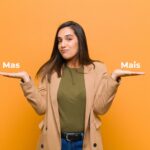 Mas ou Mais: Entenda a Diferença